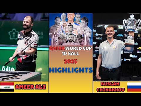 HIGHLIGHTS | AMEER ALI - RUSLAN CHINAKHOV | QATAR WORLD CUP 10 BALL 2025