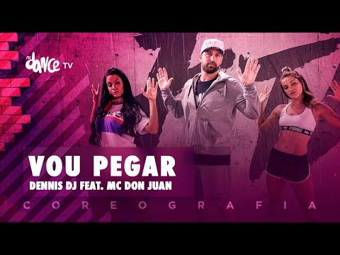 Vou Pegar - Dennis DJ Feat. MC Don Juan | FitDance TV (Coreografia) Dance Video