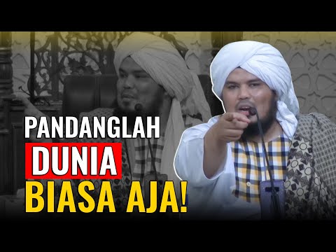 PANDANGLAH DUNIA BIASA SAJA! | USTADZ DERRY SULAIMAN