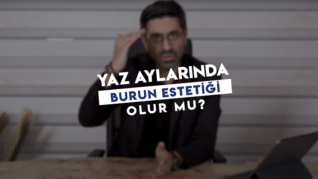 Yaz Aylarında Burun Estetiği Olur mu?