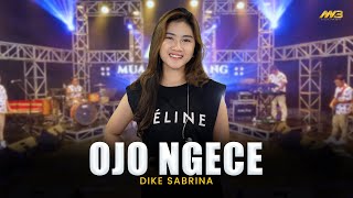 Download lagu DIKE SABRINA - OJO NGECE | Feat. BINTANG FORTUNA mp3
