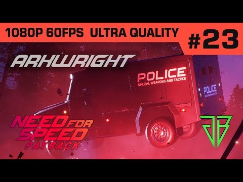 NEED FOR SPEED PAYBACK Gameplay Walkthrough Part 23 - No Commentary PC (1080p 60fps Ultra Settings)