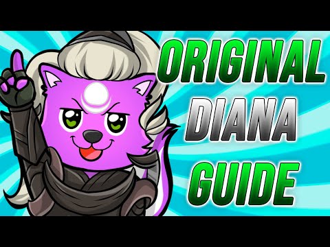 The Original Diana Guide | LEAGUE OF LEGENDS