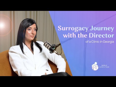 Meet Our Clinic Director: Surrogacy Georgia Tbilisi with World Center of Baby
