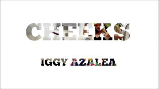 Iggy Azalea - Cheeks (Audio)