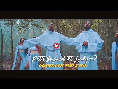 Petit Bozard - Chanter c'est prier deux fois Ft. LUCKY +2 (Clip officiel)