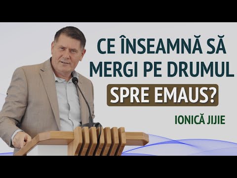 Ionică Jijie - Ce înseamnă să mergi pe drumul spre Emaus? | PREDICĂ 2024