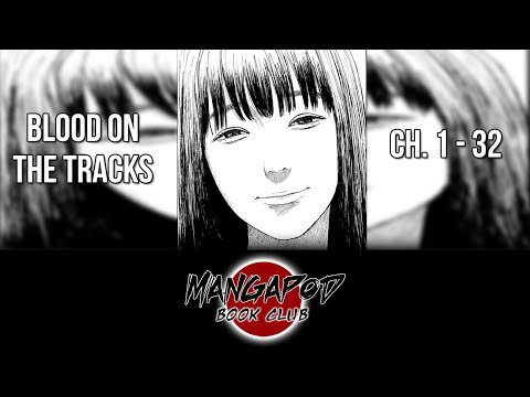 MangaPod Book Club: Blood on the Tracks (Ch. 1 - 32)