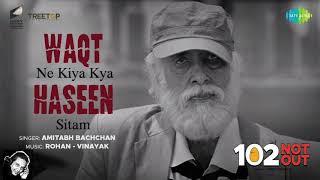 WAQT NE KIYA from &quot;102 NOT OUT&quot; by Big B
