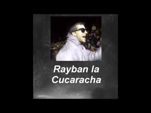 Rayban La Cucaracha ( Narracion Completa)