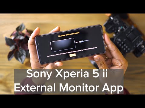 Sony Xperia 5 ii External Monitor App Update - How To Activate And Connection Issues