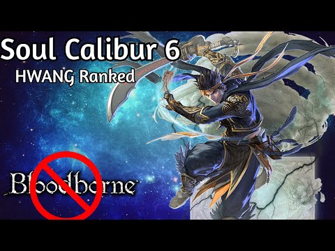 "A BloodBourne Charcter? LoL" Soul Calibur 6 Hwang Ranked Matches