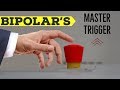 Bipolar Disorder Tools & Help: Discovering The "MASTER TRIGGER!"