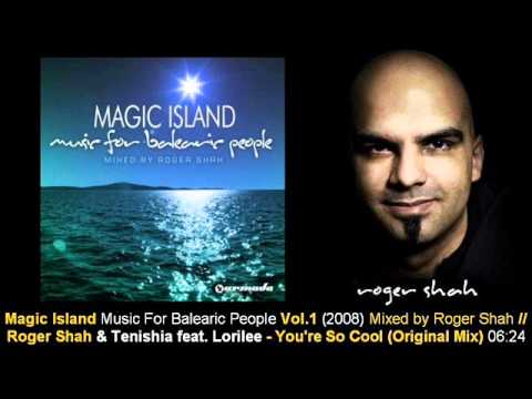 Roger Shah & Tenishia ft Lorilee - You're So Cool (Orig. Mix) // Magic Island Vol.1 [ARMA169-2.07]