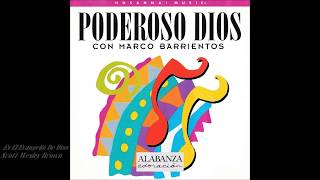 Marco Barrientos Poderoso Dios Disco Completo HD