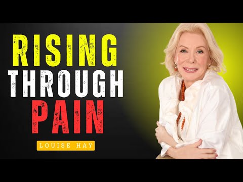 LOUISE HAY| Rising Through Pain| POWER FULL SPEECH BY LOUISE HAY