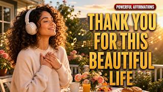Thank You for This Beautiful Life ✨ Gratitude Morning Affirmations | Afrobeat