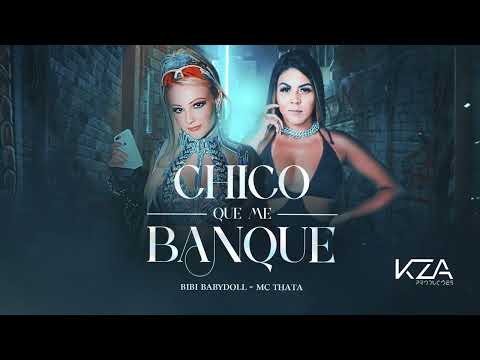 Bibi Babydoll feat. Mc Thata - Chico que me Banque - prod. Dj Will DF (Official Audio)
