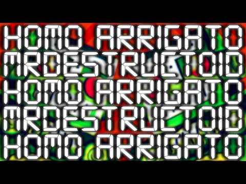 🎵 Homo Arrigato MrDestructoid