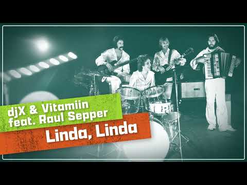 djX & Vitamiin feat Raul Sepper – Linda, Linda (raadio mix)