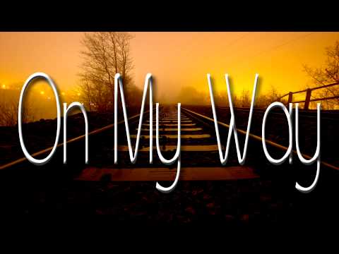 Video thumbnail for On My Way