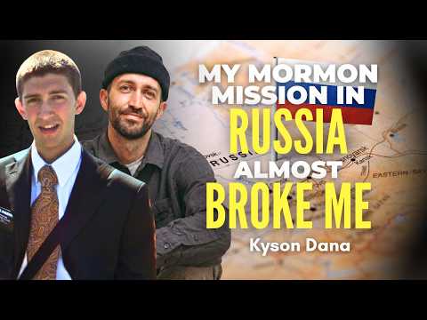 Mormon Russia Mission Almost Broke Me - Kyson Dana | Ep. 2111