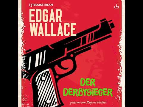 Der Derbysieger - Edgar Wallace (Krimi / Thriller - Komplettes Hörbuch)