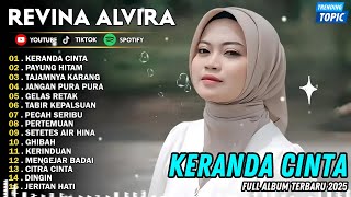 Download lagu KERANDA CINTA - PAYUNG HITAM || REVINA ALVIRA || FULL ALBUM TERBARU 2025 mp3