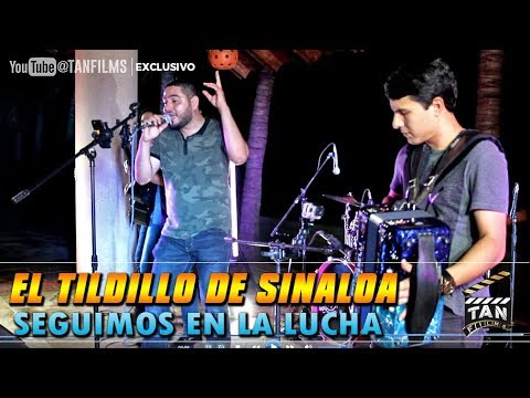 El Tildillo De Sinaloa - Seguimos En La Lucha (En Vivo 2017)