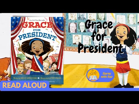 Read Aloud: Grace for President by Kelly DiPucchio | Stories with Star