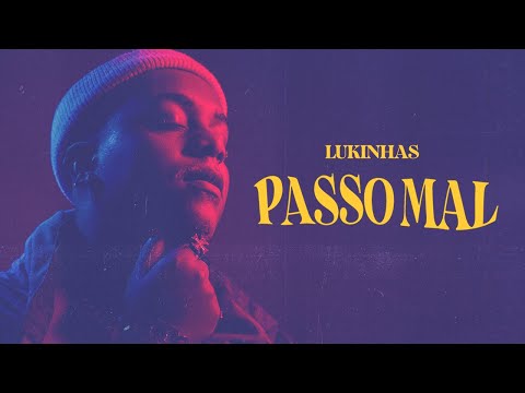 Lukinhas - Passo Mal (Clipe Oficial)
