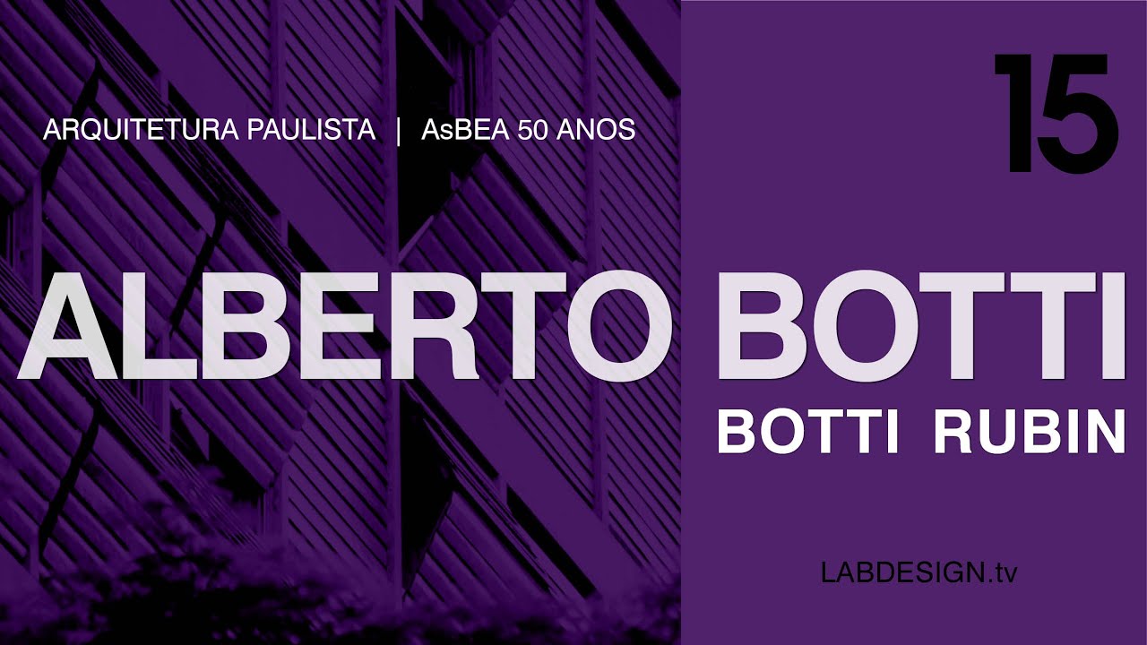 ALBERTO BOTTI //BOTTI RUBIN // série ARQUITETURA PAULISTA ASBEA -SP