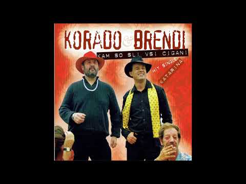 Korado & Brendi - Kam so šli vsi cigani