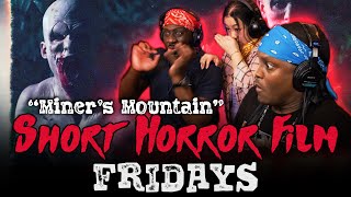 Miner's Mountain (Short Horror Film) Reaction