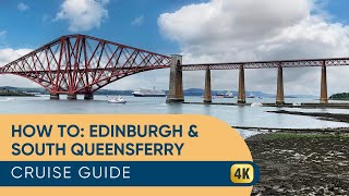 How To Get To Edinburgh, Scotland from South Queensferry | Cruise Guide to Edinburgh