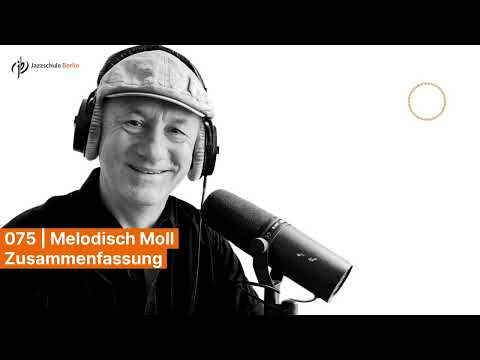 075 | Melodisch Moll - eine Zusammenfassung