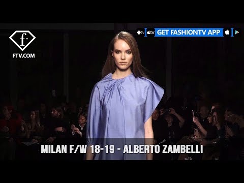 Milan Fashion Week Fall/Winter 18-19 - Alberto Zambelli | FashionTV | FTV