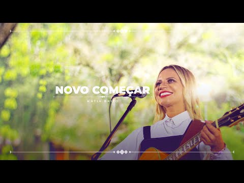 Novo Começar - Kátia Brito