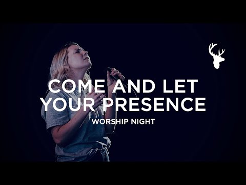 Emmy Rose - Come and Let Your Presence (Spontaneous - Bless the Lord) | Worship Night