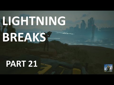 Cyberpunk 2077 Part 21 Lightning Breaks
