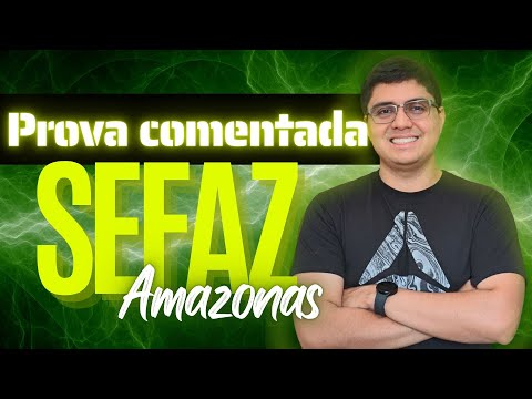 FGV - SEFAZ/AM - Técnico - 2022: Prova comentada|Prof. Marcelo Soares