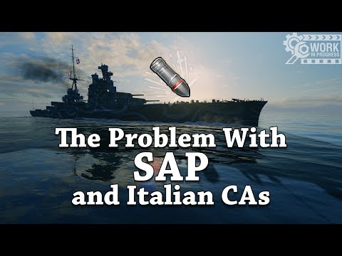World of Warships: The Problem with SAP and Italian Cruisers [WIP]