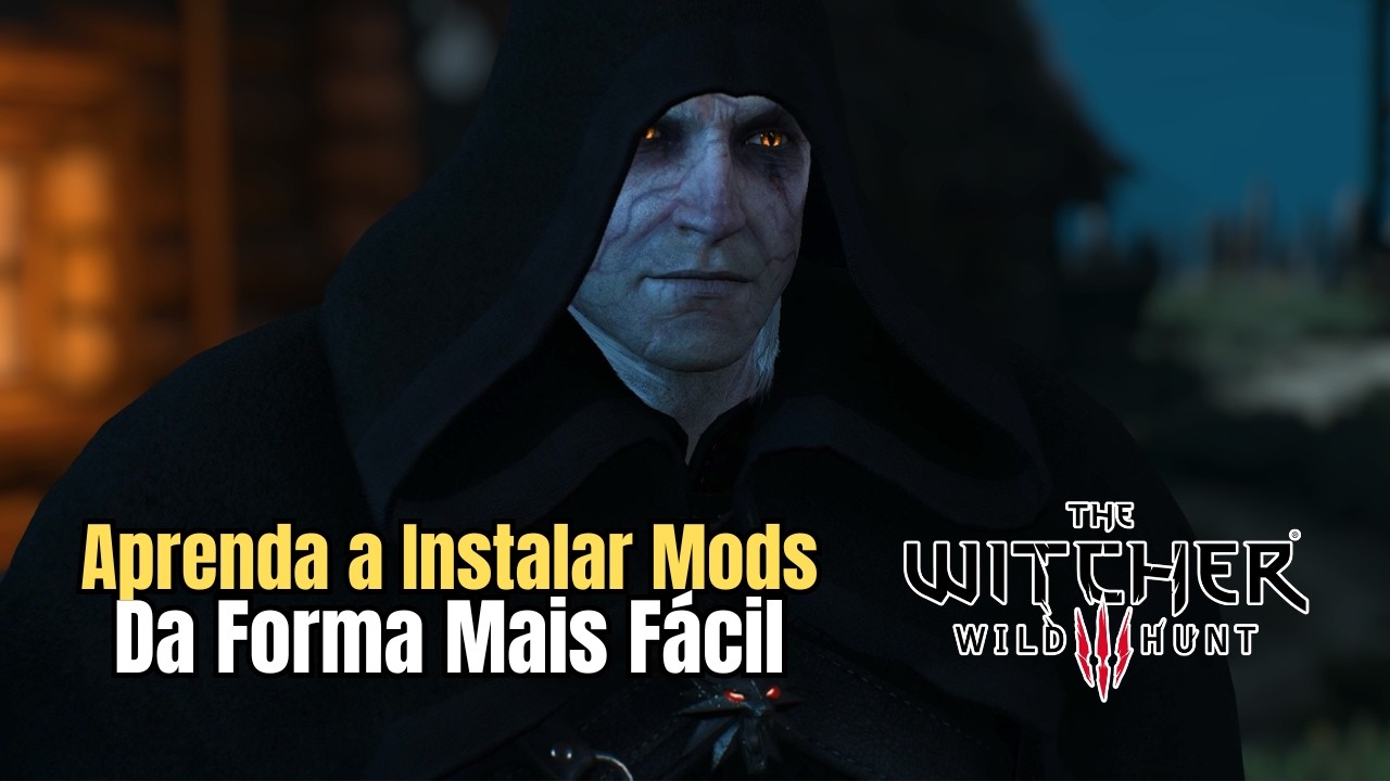 Como Deixar The Witcher 3 MUITO MELHOR Com Mods + Tutorial