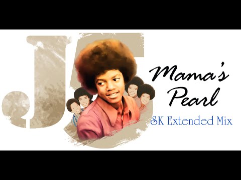 MAMA'S PEARL (SK Extended Mix) THE JACKSON FIVE 2023
