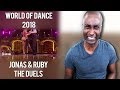 World of Dance 2018 - Jonas & Ruby: The Duels Reaction