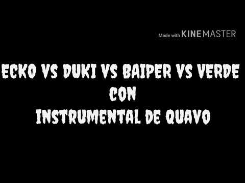 Ecko vs duki vs baiper vs verde con instrumental de Quavo