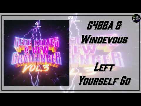 G4BBA & Windevous - Left Yourself Go
