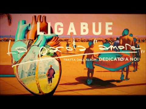 Ligabue - La parola “amore” (Lyric Video)