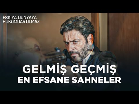 Gelmiş Geçmiş En Çok İzlenen Sahneler | Eşkıya Dünyaya Hükümdar Olmaz