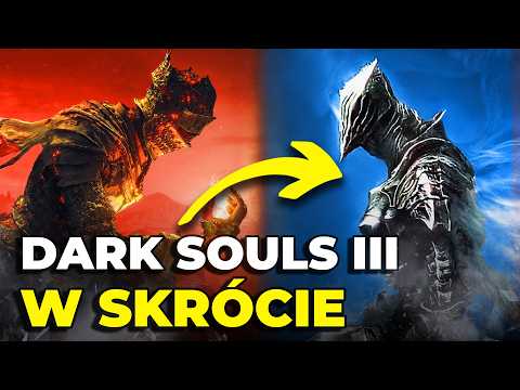 DARK SOULS 3 W SKRÓCIE | Streszczenie fabuły gry